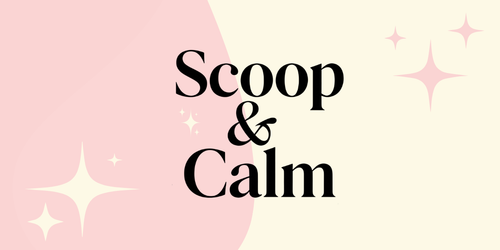 Scoop and Calm